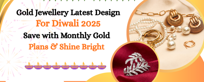 Gold-Jewellery-Latest-Design-for-Diwali-2025-Save-with-Monthly-Gold-Plans-Shine-Bright