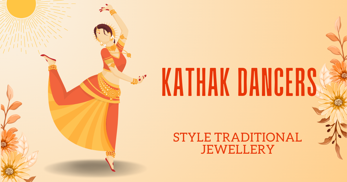 How Kathak Dancers Style Traditional Jewellery